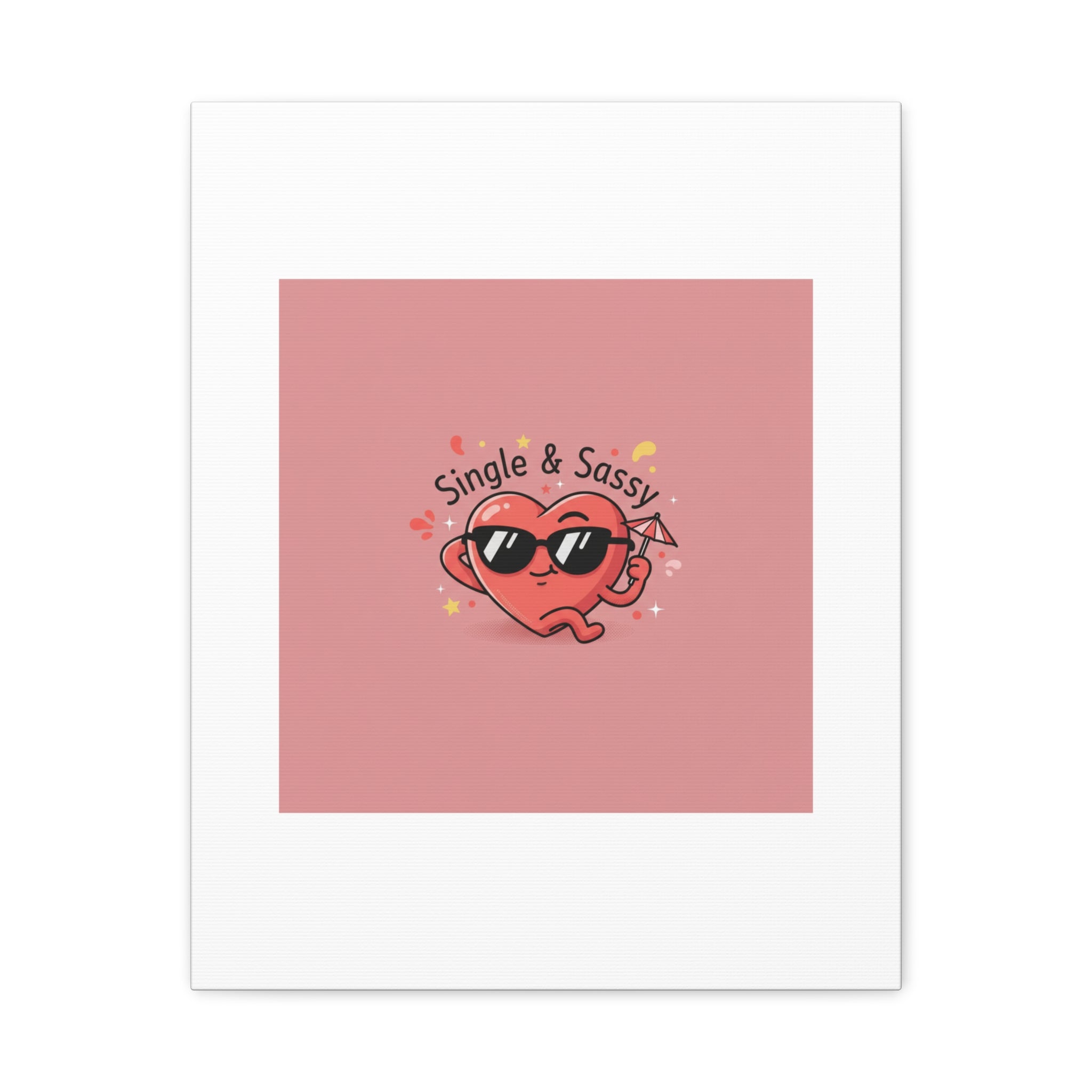 Single & Sassy Canvas | Anti Valentine, Funny Valentines Poster