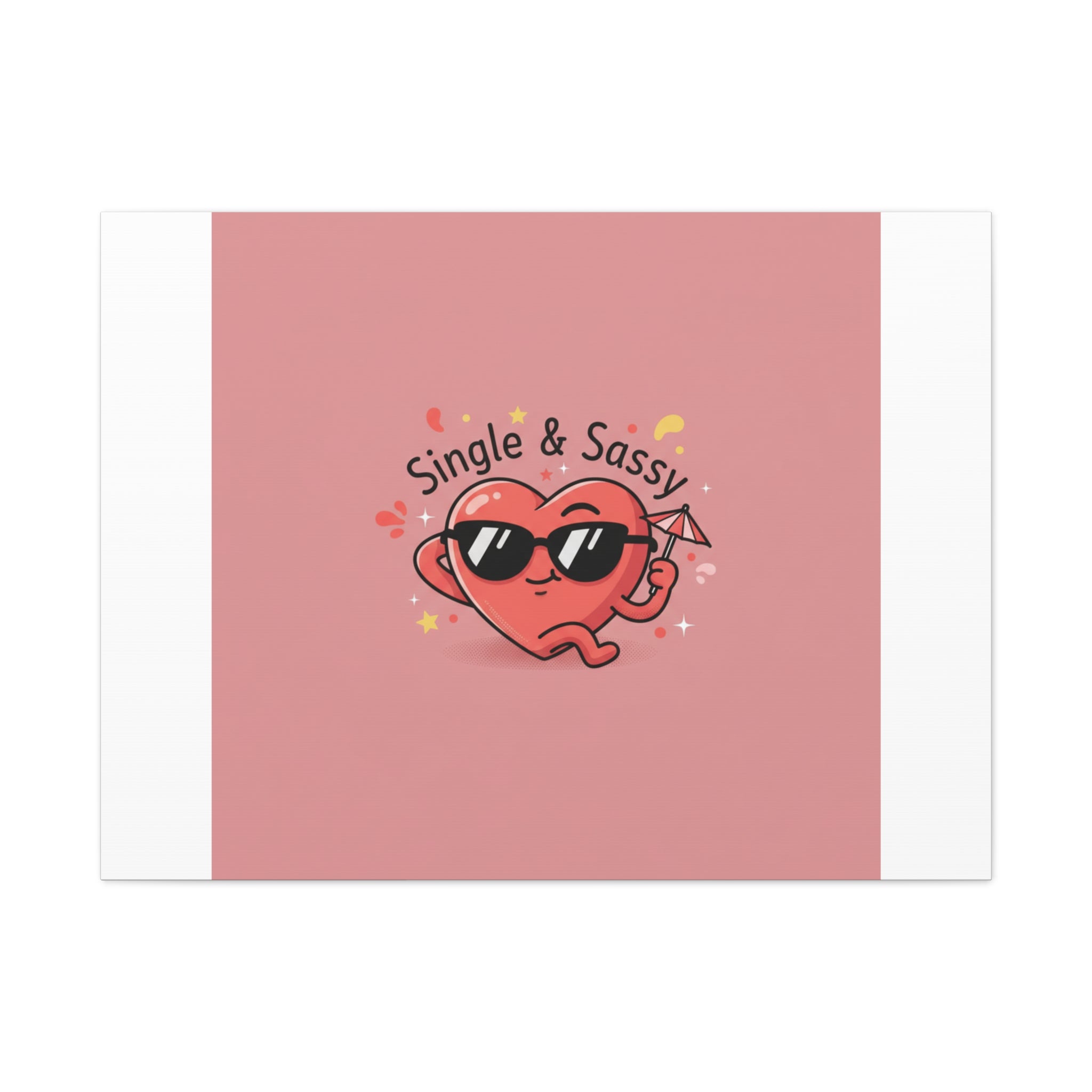 Single & Sassy Canvas | Anti Valentine, Funny Valentines Poster