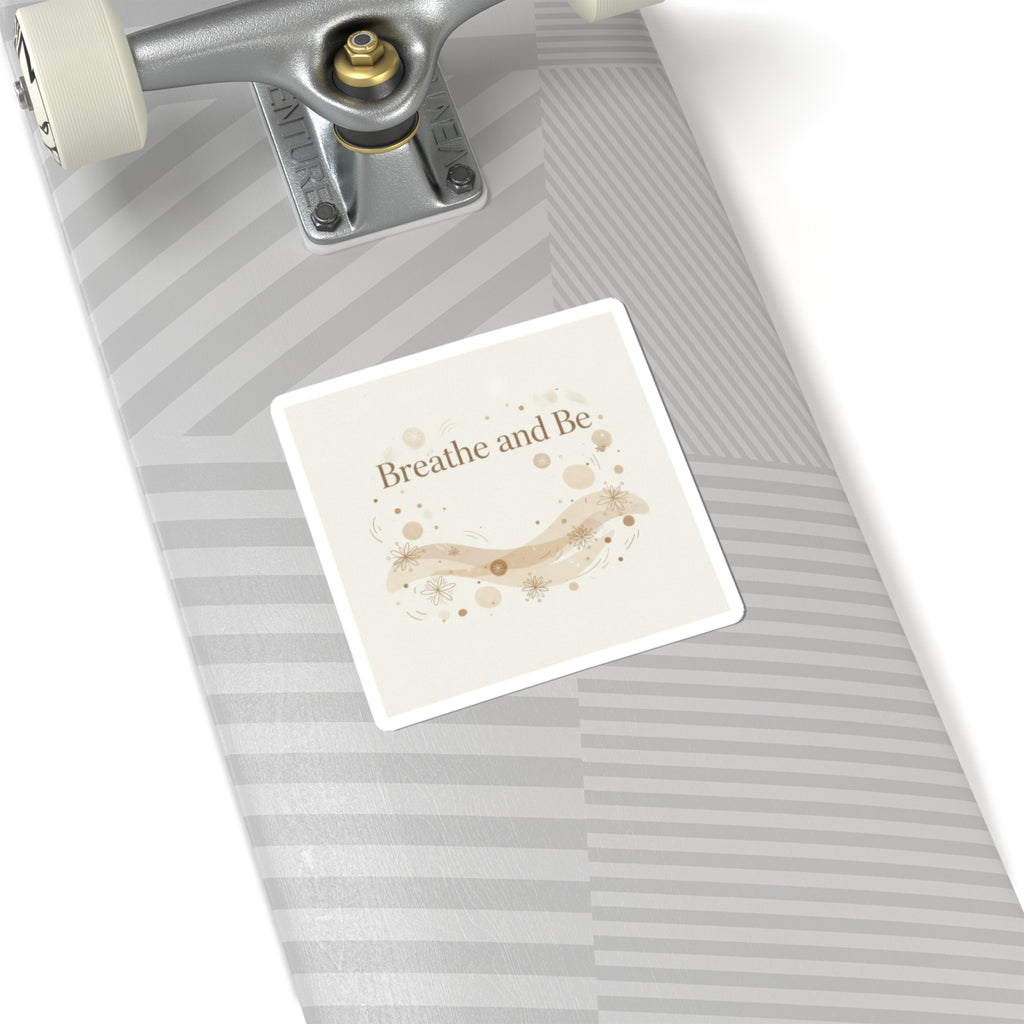 Breathe and Be Sticker | Cozy Minimalist, Slow Life vibes
