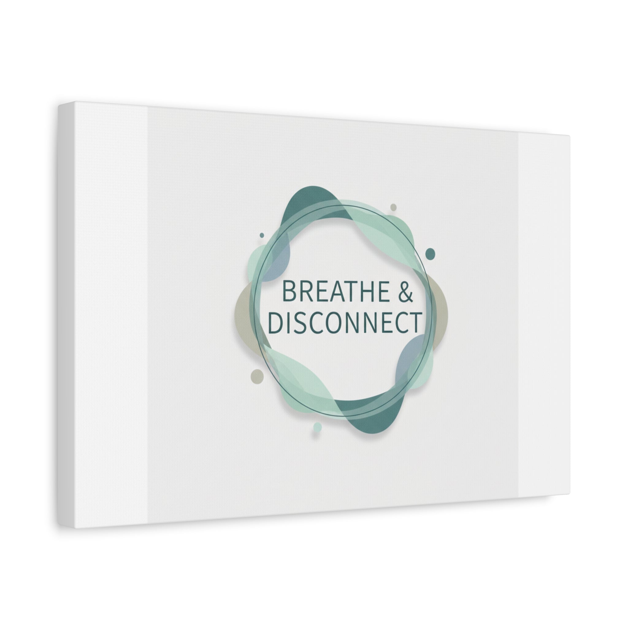 Breathe & Disconnect Canvas | Digital Detox, Mindfulness Wall Art