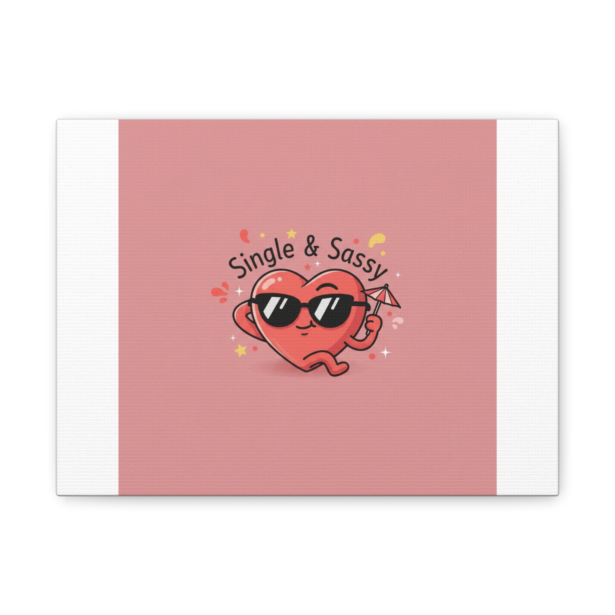 Single & Sassy Canvas | Anti Valentine, Funny Valentines Poster