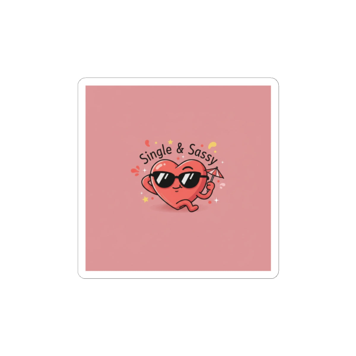 Single & Sassy Kiss-Cut Sticker | Anti Valentine, Pastel Cynic