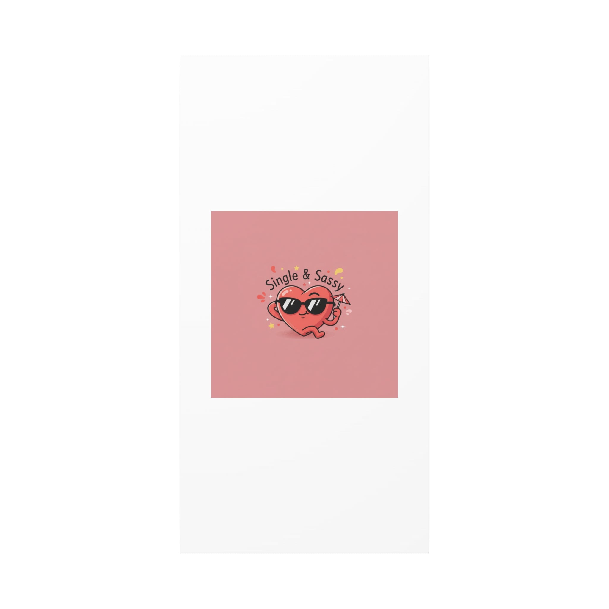 Single & Sassy Canvas | Anti Valentine, Funny Valentines Poster