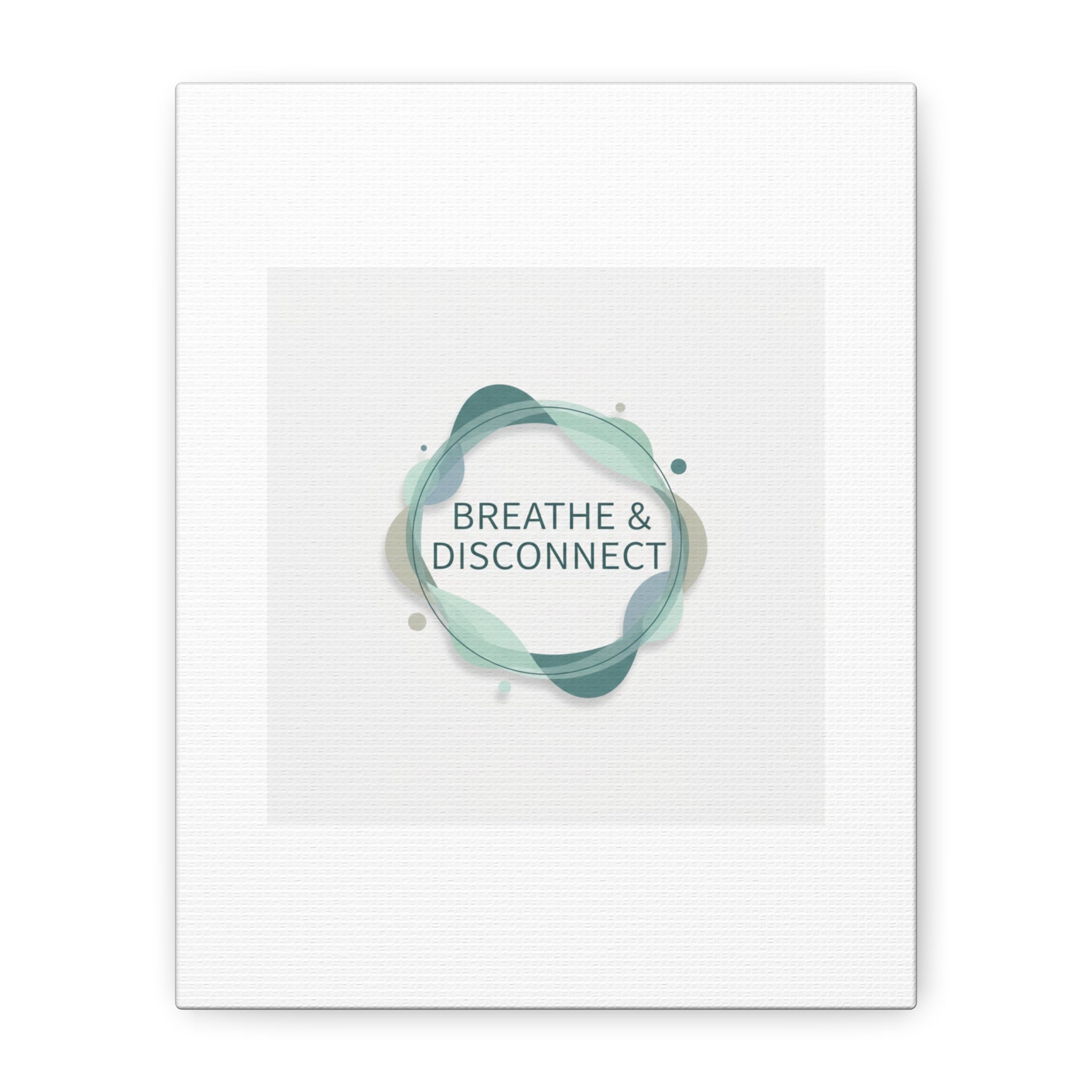 Breathe & Disconnect Canvas | Digital Detox, Mindfulness Wall Art