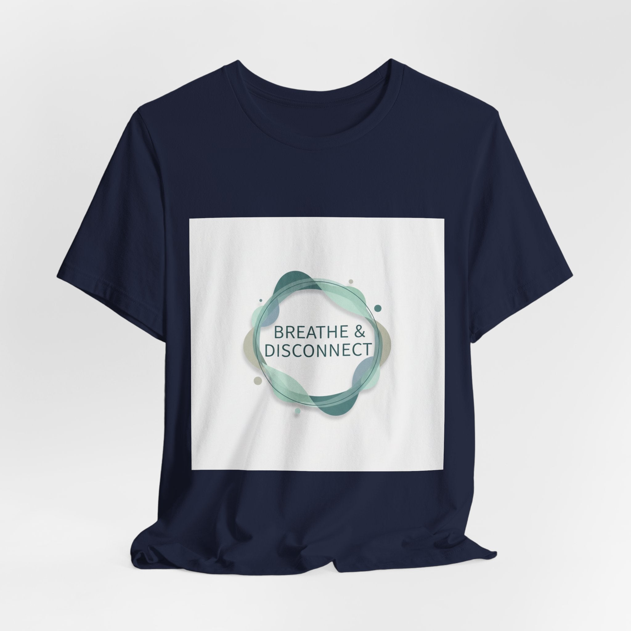 Breathe & Disconnect Tee | digital detox shirt, news detox design