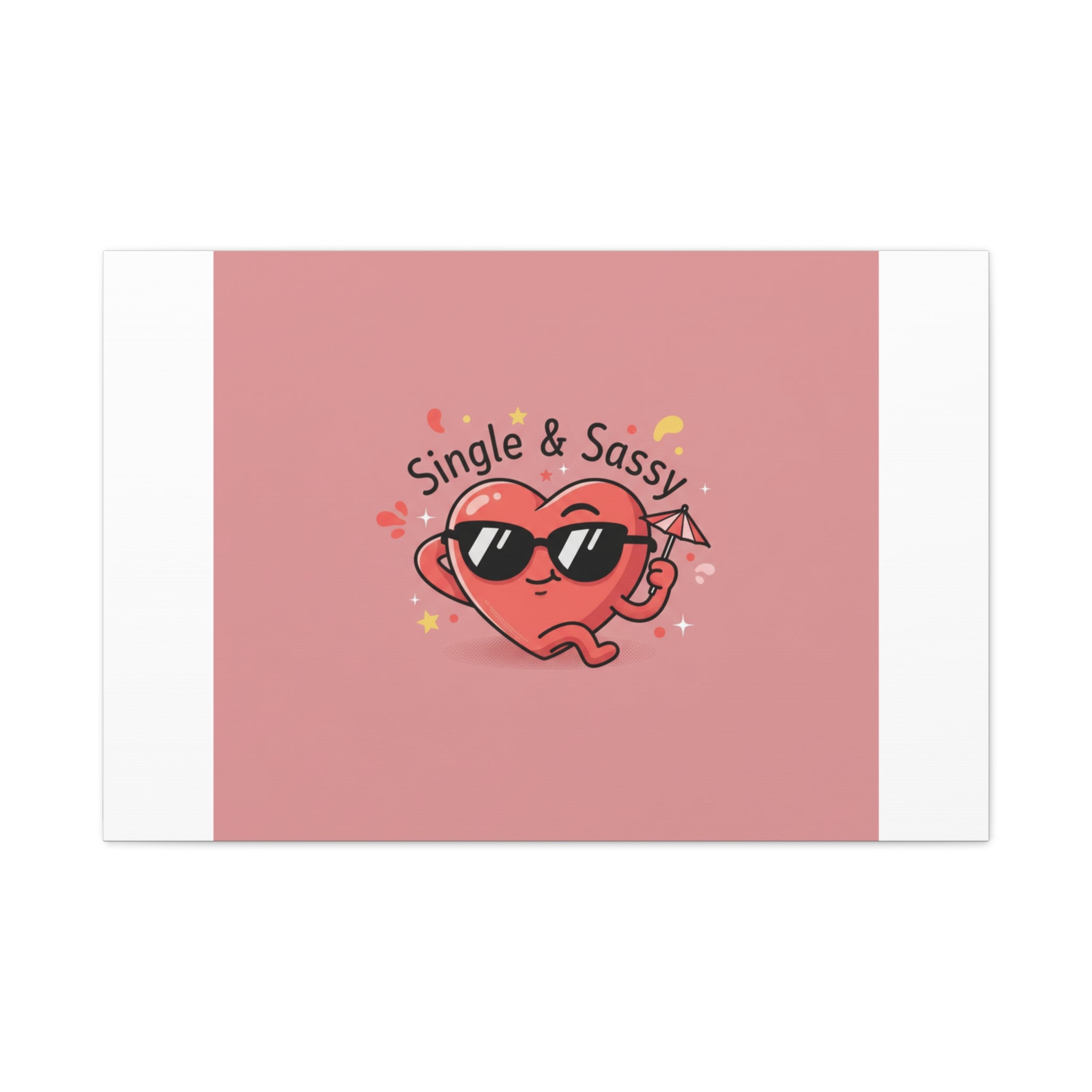 Single & Sassy Canvas | Anti Valentine, Funny Valentines Poster