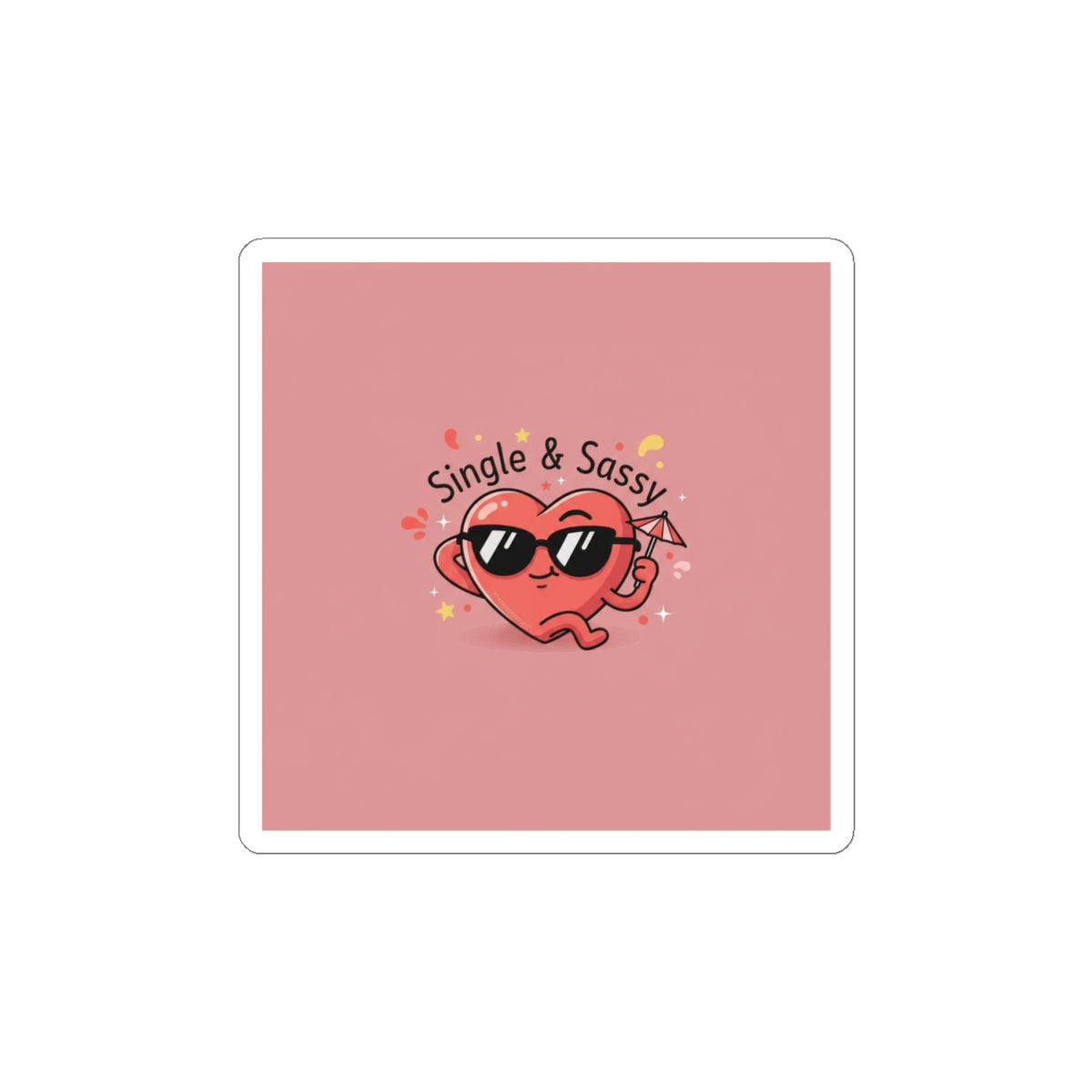 Single & Sassy Kiss-Cut Sticker | Anti Valentine, Pastel Cynic