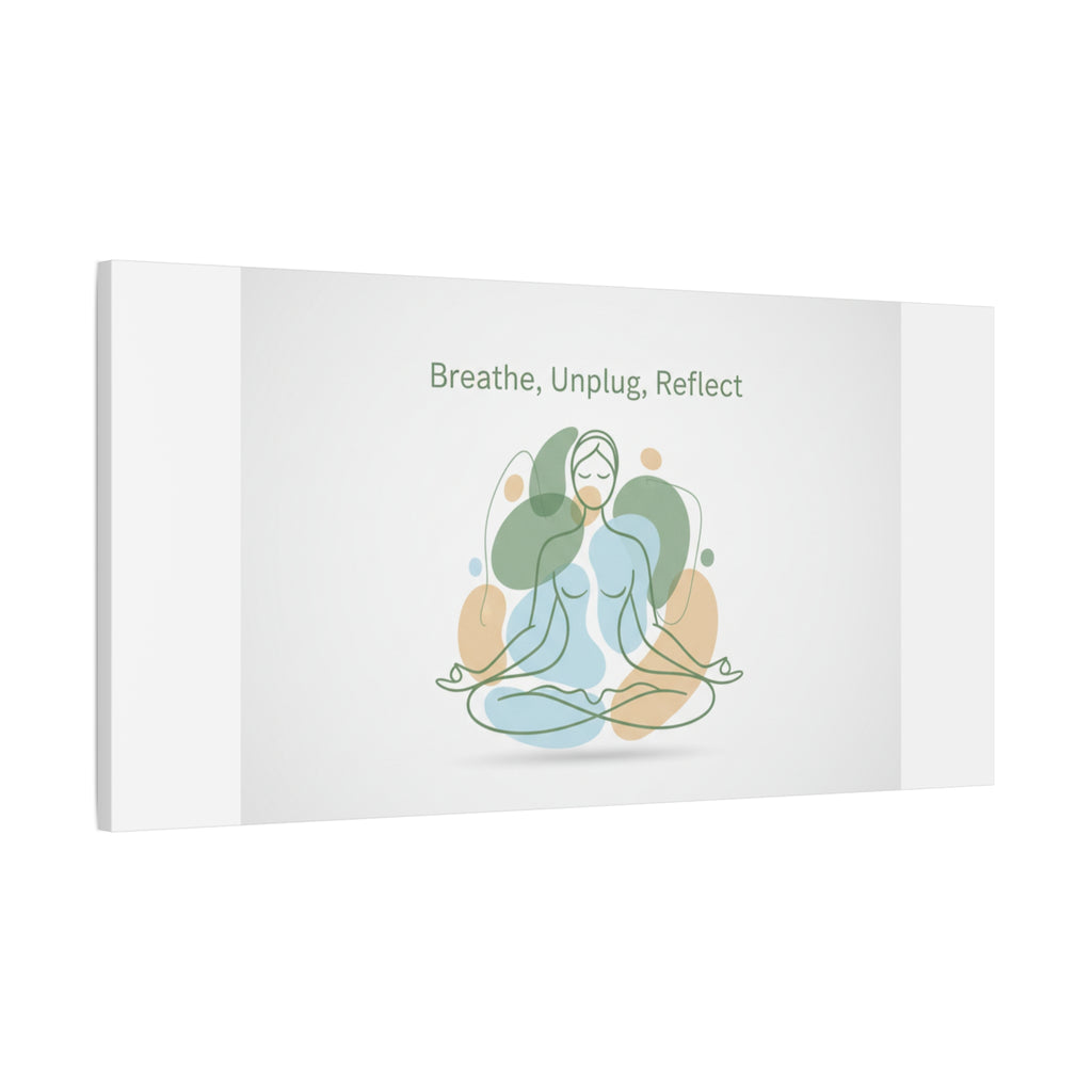 Breathe Unplug Reflect Canvas | Digital Detox, Mindfulness Wall Art