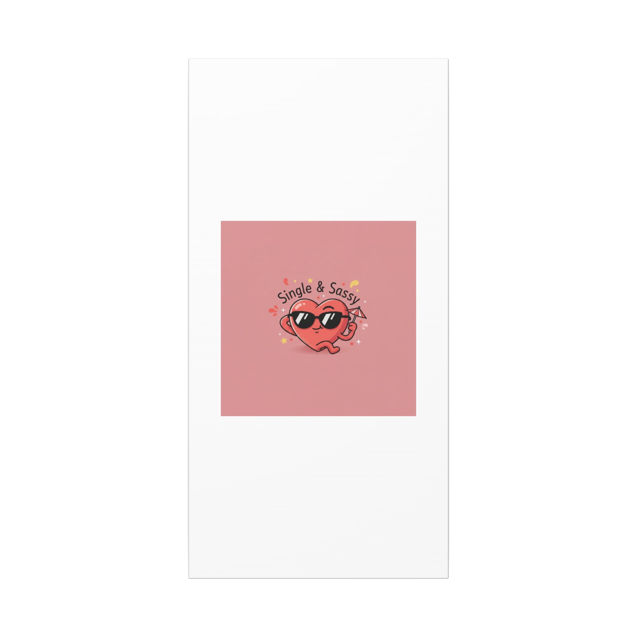 Single & Sassy Canvas | Anti Valentine, Funny Valentines Poster