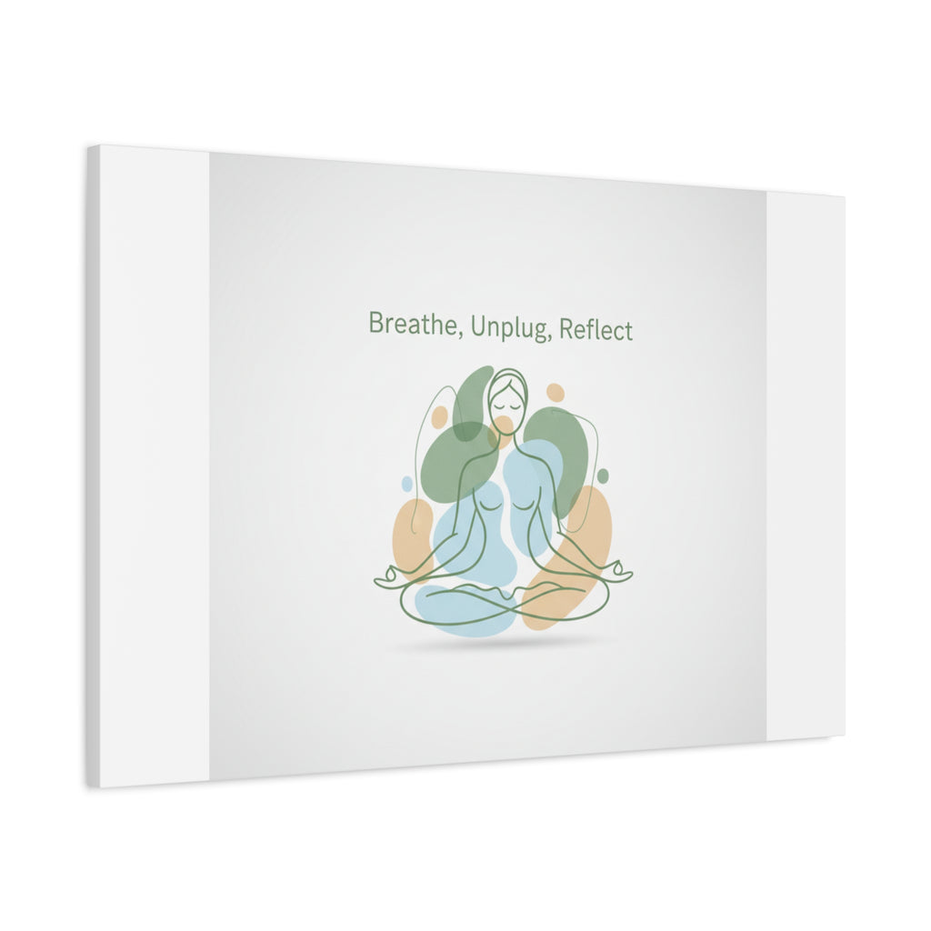 Breathe Unplug Reflect Canvas | Digital Detox, Mindfulness Wall Art