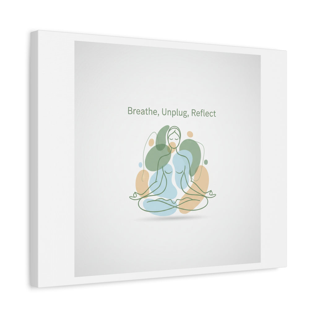 Breathe Unplug Reflect Canvas | Digital Detox, Mindfulness Wall Art